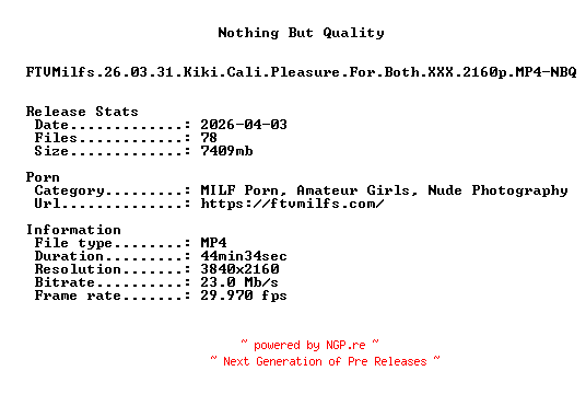 NFO for the release FTVMilfs.26.03.31.Kiki.Cali.Pleasure.For.Both.XXX.2160p.MP4-NBQ by NBQ