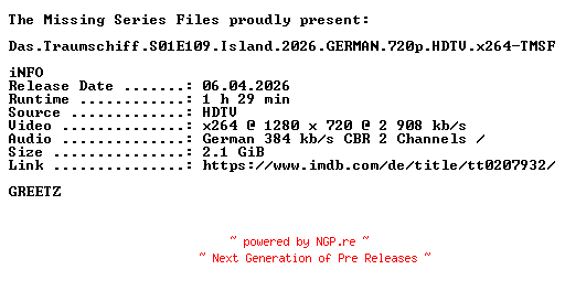 NFO for the release Das.Traumschiff.S01E109.Island.2026.GERMAN.720p.HDTV.x264-TMSF by TMSF