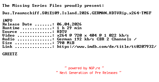 NFO for the release Das.Traumschiff.S01E109.Island.2026.GERMAN.HDTVRip.x264-TMSF by TMSF