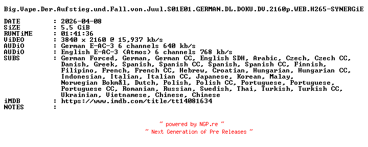 NFO for the release Big.Vape.Der.Aufstieg.und.Fall.von.Juul.S01E01.GERMAN.DL.DOKU.DV.2160p.WEB.H265-SYNERGiE by SYNERGiE