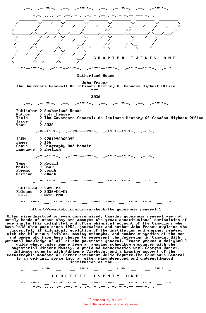 NFO for the release John.Fraser.-.The.Governors.General.An.Intimate.History.Of.Canadas.Highest.Office.2026.RETAIL.EPUB.eBook-CTO by CTO