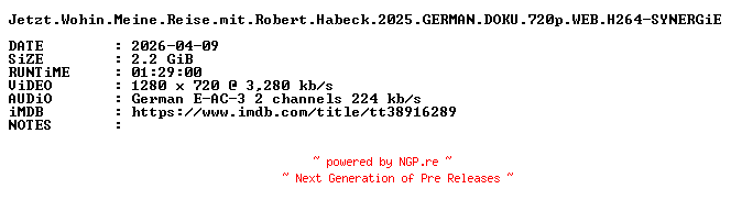NFO for the release Jetzt.Wohin.Meine.Reise.mit.Robert.Habeck.2025.GERMAN.DOKU.720p.WEB.H264-SYNERGiE by SYNERGiE