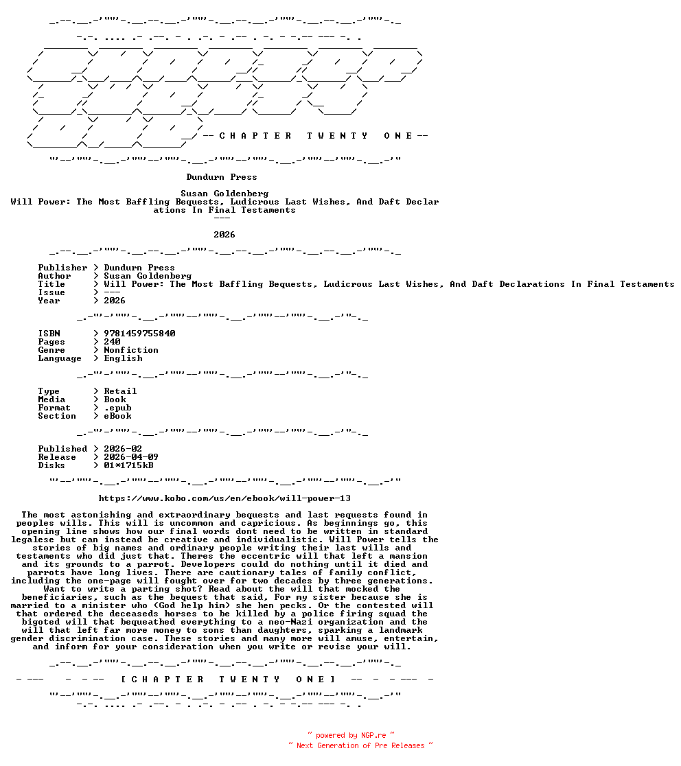 NFO for the release Susan.Goldenberg.-.Will.Power.The.Most.Baffling.Bequests.Ludicrous.Last.Wishes.And.Daft.Declarations.In.Final.Testaments.2026.RETAIL.EPUB.eBook-CTO by CTO