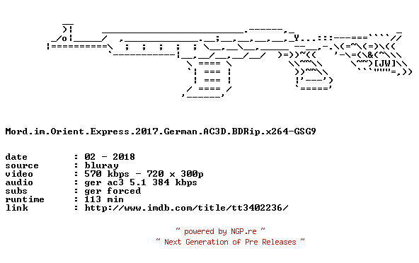 NFO for the release Mord.im.Orient.Express.2017.German.AC3D.BDRip.x264-GSG9 by GSG9