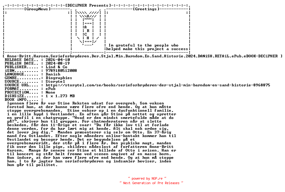 NFO for the release Anne.Britt.Harsem.Serieforbryderen.Der.Stjal.Min.Barndom.En.Sand.Historie.2024.DANiSH.RETAiL.ePub.eBOOK-DECiPHER by DECiPHER