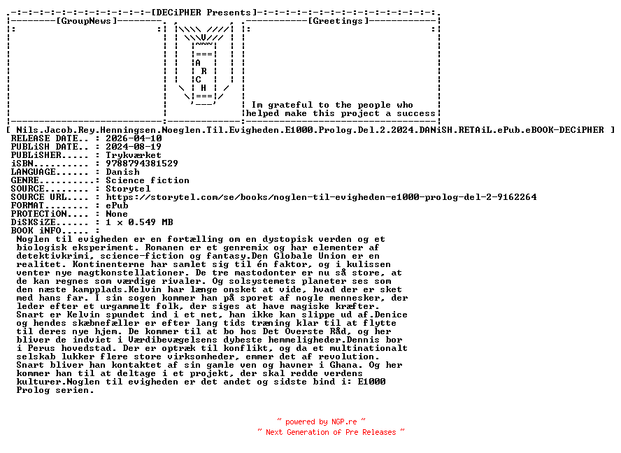 NFO for the release Nils.Jacob.Rey.Henningsen.Noeglen.Til.Evigheden.E1000.Prolog.Del.2.2024.DANiSH.RETAiL.ePub.eBOOK-DECiPHER by DECiPHER