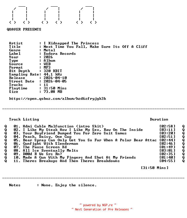 NFO for the release I_Kidnapped_The_Princess-Next_Time_You_Fall_Make_Sure_Its_Off_A_Cliff-WEB-2026-QUAVER by QUAVER