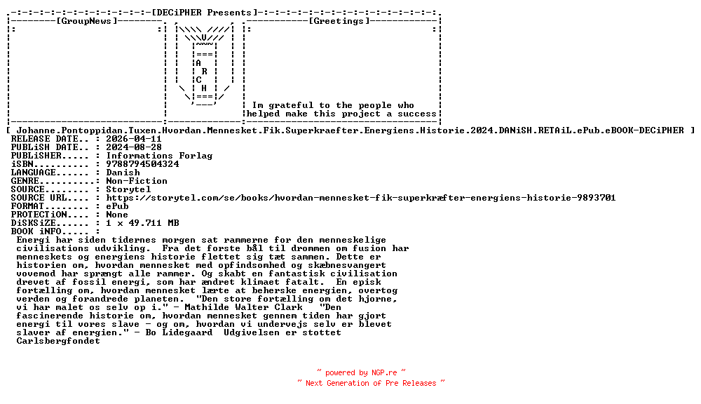 NFO for the release Johanne.Pontoppidan.Tuxen.Hvordan.Mennesket.Fik.Superkraefter.Energiens.Historie.2024.DANiSH.RETAiL.ePub.eBOOK-DECiPHER by DECiPHER