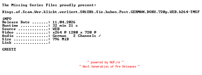 NFO for the release Kings.of.Scam.Wer.klickt.verliert.S01E01.Sie.haben.Post.GERMAN.DOKU.720p.WEB.h264-TMSF by TMSF