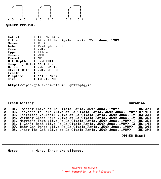 NFO for the release Tin_Machine-Live_At_La_Cigale_Paris_25th_June_1989-WEB-2019-QUAVER by QUAVER