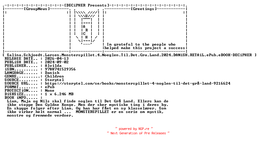 NFO for the release Salina.Schjoedt.Larsen.Monsterspillet.4.Noeglen.Til.Det.Gra.Land.2024.DANiSH.RETAiL.ePub.eBOOK-DECiPHER by DECiPHER