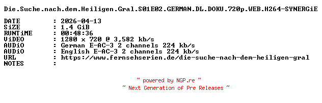 NFO for the release Die.Suche.nach.dem.Heiligen.Gral.S01E02.GERMAN.DL.DOKU.720p.WEB.H264-SYNERGiE by SYNERGiE