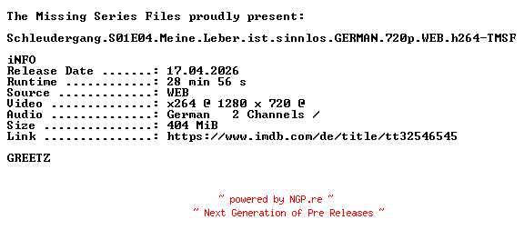 NFO for the release Schleudergang.S01E04.Meine.Leber.ist.sinnlos.GERMAN.720p.WEB.h264-TMSF by TMSF