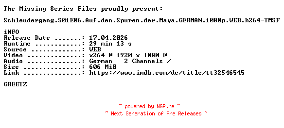 NFO for the release Schleudergang.S01E06.Auf.den.Spuren.der.Maya.GERMAN.1080p.WEB.h264-TMSF by TMSF