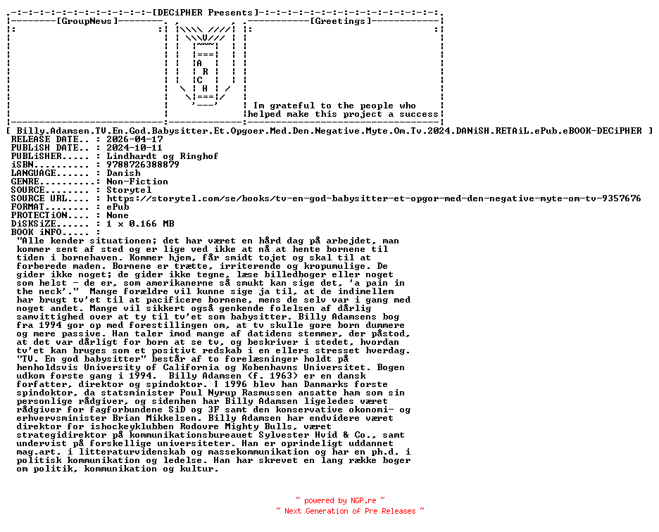 NFO for the release Billy.Adamsen.TV.En.God.Babysitter.Et.Opgoer.Med.Den.Negative.Myte.Om.Tv.2024.DANiSH.RETAiL.ePub.eBOOK-DECiPHER by DECiPHER