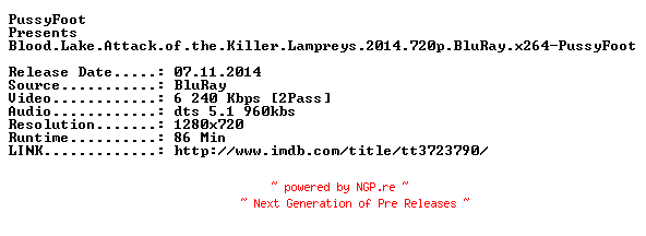 NFO for the release Blood.Lake.Attack.of.the.Killer.Lampreys.2014.720p.BluRay.x264-PussyFoot by PussyFoot