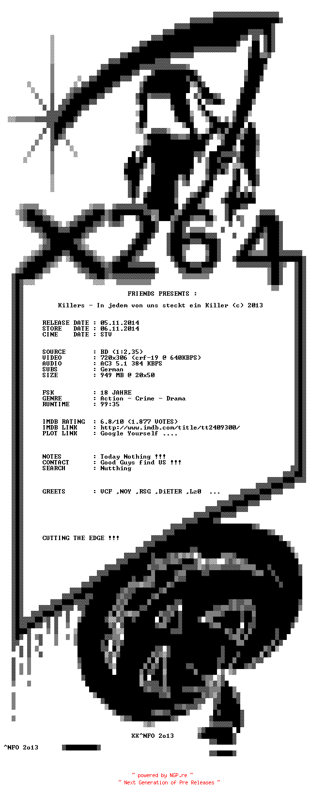 NFO for the release Killers.In.jedem.von.uns.steckt.ein.Killer.German.2013.AC3.BDRiP.x264-XF by XF