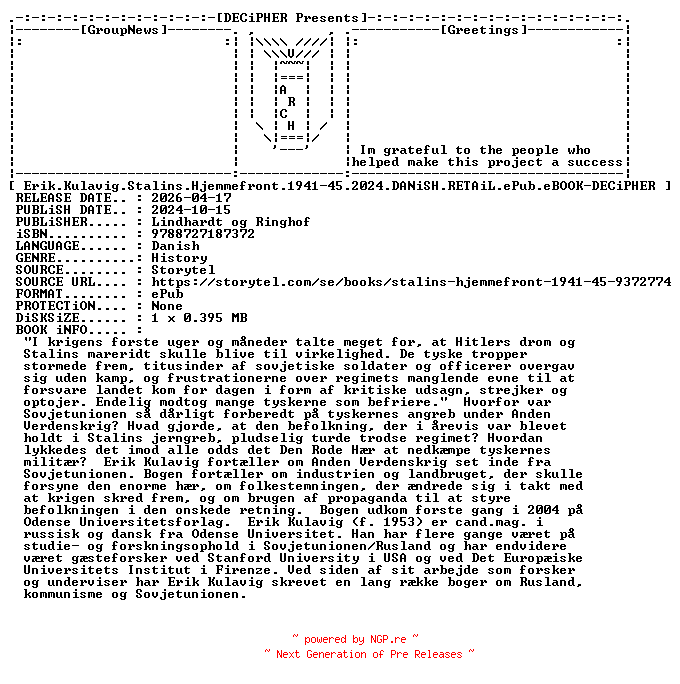 NFO for the release Erik.Kulavig.Stalins.Hjemmefront.1941.45.2024.DANiSH.RETAiL.ePub.eBOOK-DECiPHER by DECiPHER