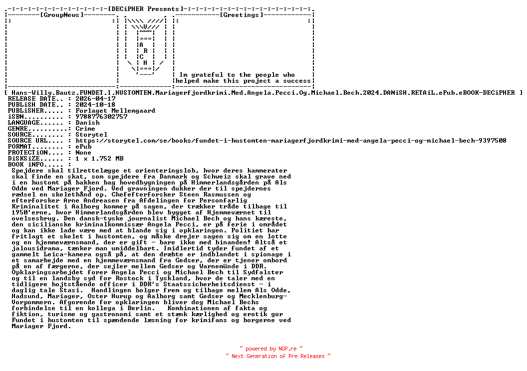 NFO for the release Hans-Willy.Bautz.Fundet.I.Hustomten.Mariagerfjordkrimi.Med.Angela.Pecci.Og.Michael.Bech.2024.DANiSH.RETAiL.ePub.eBOOK-DECiPHER by DECiPHER