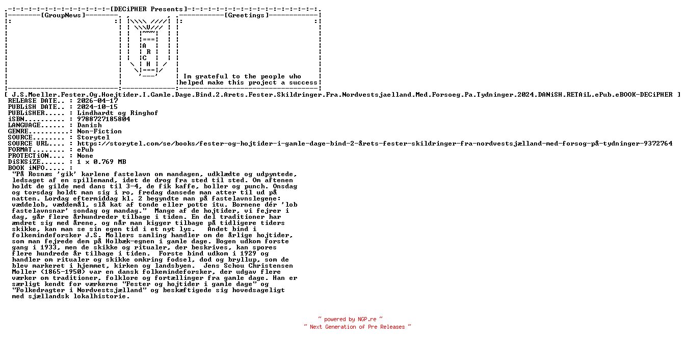 NFO for the release J.S.Moeller.Fester.Og.Hoejtider.I.Gamle.Dage.Bind.2.Arets.Fester.Skildringer.Fra.Nordvestsjaelland.Med.Forsoeg.Pa.Tydninger.2024.DANiSH.RETAiL.ePub.eBOOK-DECiPHER by DECiPHER