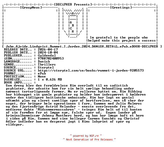 NFO for the release John.Ajvide.Lindqvist.Rummet.I.Jorden.2024.DANiSH.RETAiL.ePub.eBOOK-DECiPHER by DECiPHER