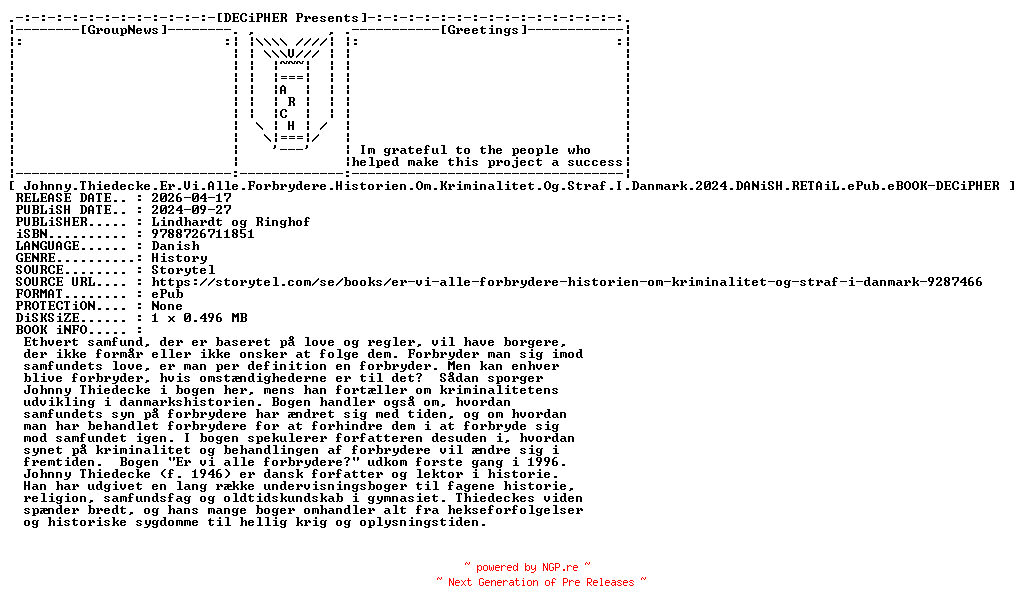NFO for the release Johnny.Thiedecke.Er.Vi.Alle.Forbrydere.Historien.Om.Kriminalitet.Og.Straf.I.Danmark.2024.DANiSH.RETAiL.ePub.eBOOK-DECiPHER by DECiPHER