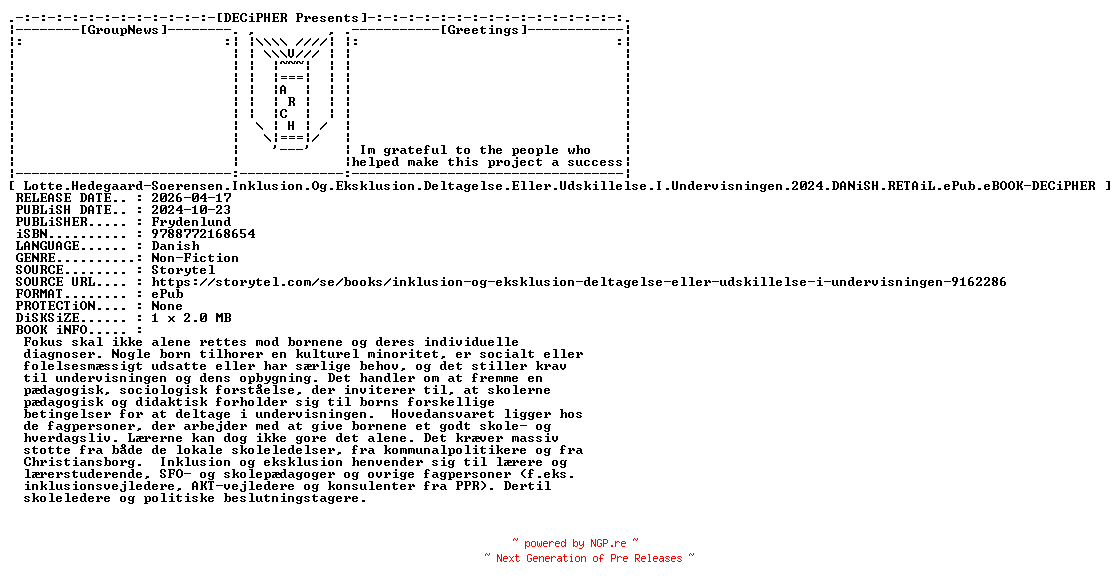 NFO for the release Lotte.Hedegaard.Soerensen.Inklusion.Og.Eksklusion.Deltagelse.Eller.Udskillelse.I.Undervisningen.2024.DANiSH.RETAiL.ePub.eBOOK-DECiPHER by DECiPHER