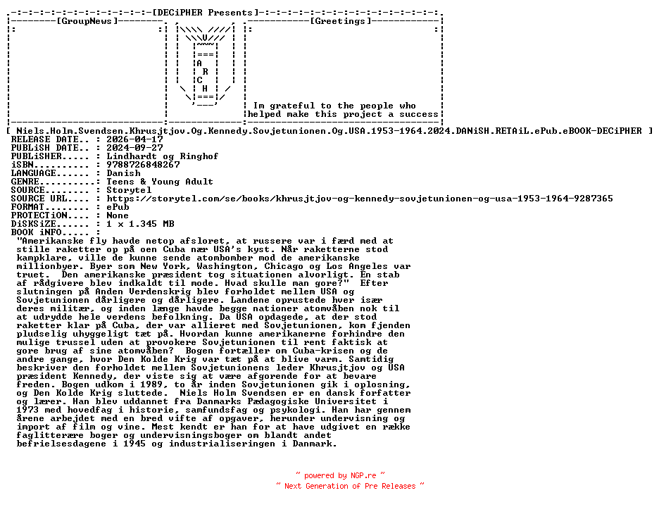 NFO for the release Niels.Holm.Svendsen.Khrusjtjov.Og.Kennedy.Sovjetunionen.Og.USA.1953.1964.2024.DANiSH.RETAiL.ePub.eBOOK-DECiPHER by DECiPHER