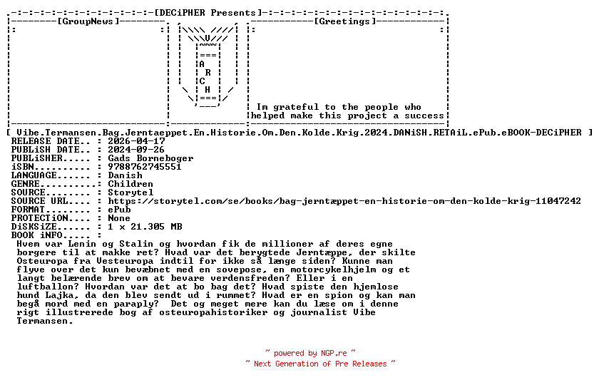 NFO for the release Vibe.Termansen.Bag.Jerntaeppet.En.Historie.Om.Den.Kolde.Krig.2024.DANiSH.RETAiL.ePub.eBOOK-DECiPHER by DECiPHER
