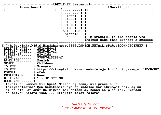 NFO for the release Anh.Do.Ninja.Kid.6.Ninjakaemper.2025.DANiSH.RETAiL.ePub.eBOOK-DECiPHER by DECiPHER