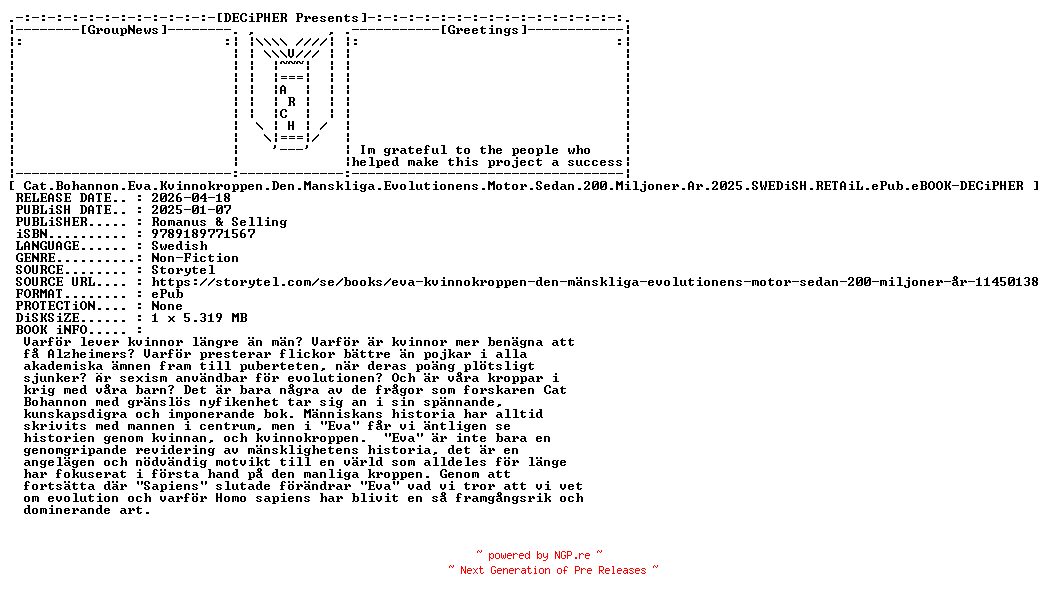 NFO for the release Cat.Bohannon.Eva.Kvinnokroppen.Den.Manskliga.Evolutionens.Motor.Sedan.200.Miljoner.Ar.2025.SWEDiSH.RETAiL.ePub.eBOOK-DECiPHER by DECiPHER