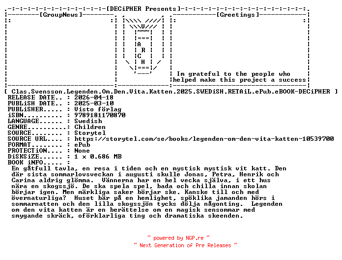 NFO for the release Clas.Svensson.Legenden.Om.Den.Vita.Katten.2025.SWEDiSH.RETAiL.ePub.eBOOK-DECiPHER by DECiPHER