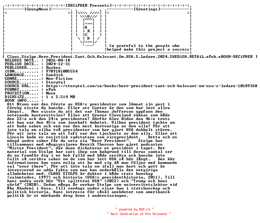 NFO for the release Claus.Stolpe.Herr.President.Sant.Och.Halvsant.Om.USA.S.Ledare.2024.SWEDiSH.RETAiL.ePub.eBOOK-DECiPHER by DECiPHER
