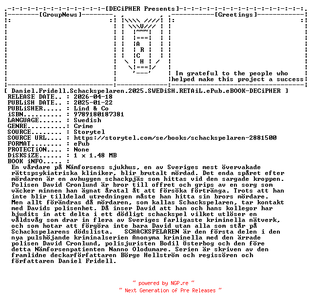 NFO for the release Daniel.Fridell.Schackspelaren.2025.SWEDiSH.RETAiL.ePub.eBOOK-DECiPHER by DECiPHER