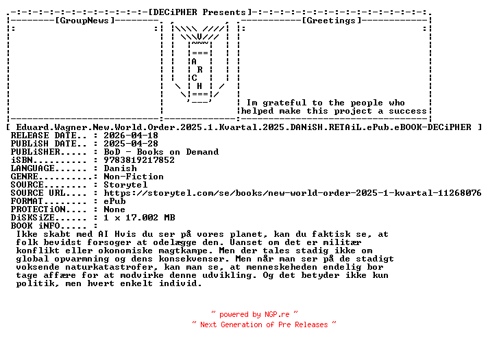 NFO for the release Eduard.Wagner.New.World.Order.2025.1.Kvartal.2025.DANiSH.RETAiL.ePub.eBOOK-DECiPHER by DECiPHER