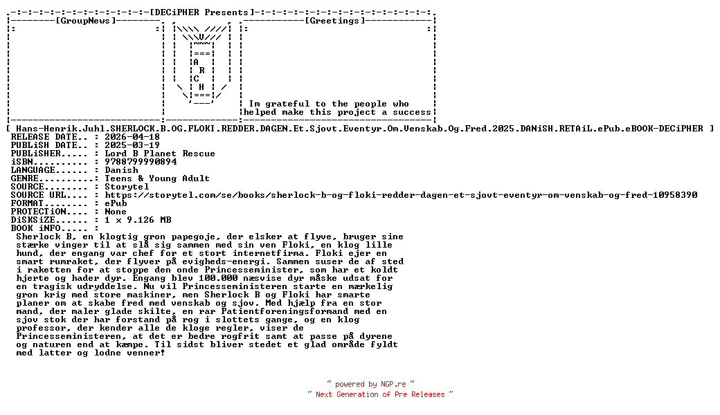 NFO for the release Hans.Henrik.Juhl.Sherlock.B.Og.Floki.Redder.DagenAGEN.Et.Sjovt.Eventyr.Om.Venskab.Og.Fred.2025.DANiSH.RETAiL.ePub.eBOOK-DECiPHER by DECiPHER