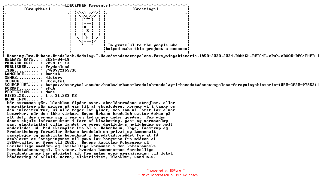 NFO for the release Henning.Bro.Urbane.Kredsloeb.Nedslag.I.Hovedstadsmetropolens.Forsyningshistorie.1850-2020.2024.DANiSH.RETAiL.ePub.eBOOK-DECiPHER by DECiPHER