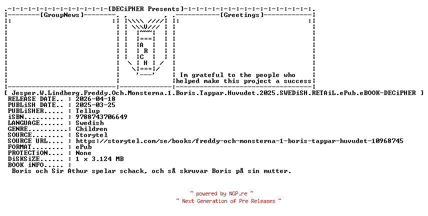 NFO for the release Jesper.W.Lindberg.Freddy.Och.Monsterna.1.Boris.Tappar.Huvudet.2025.SWEDiSH.RETAiL.ePub.eBOOK-DECiPHER by DECiPHER