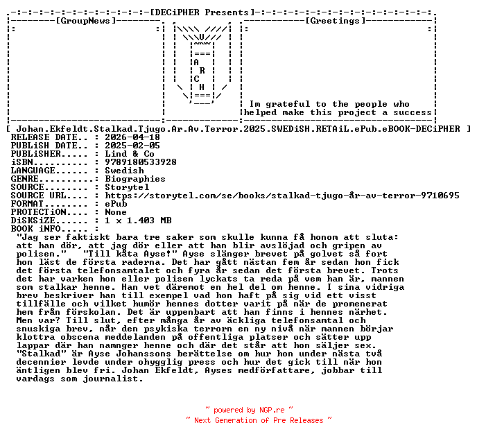 NFO for the release Johan.Ekfeldt.Stalkad.Tjugo.Ar.Av.Terror.2025.SWEDiSH.RETAiL.ePub.eBOOK-DECiPHER by DECiPHER