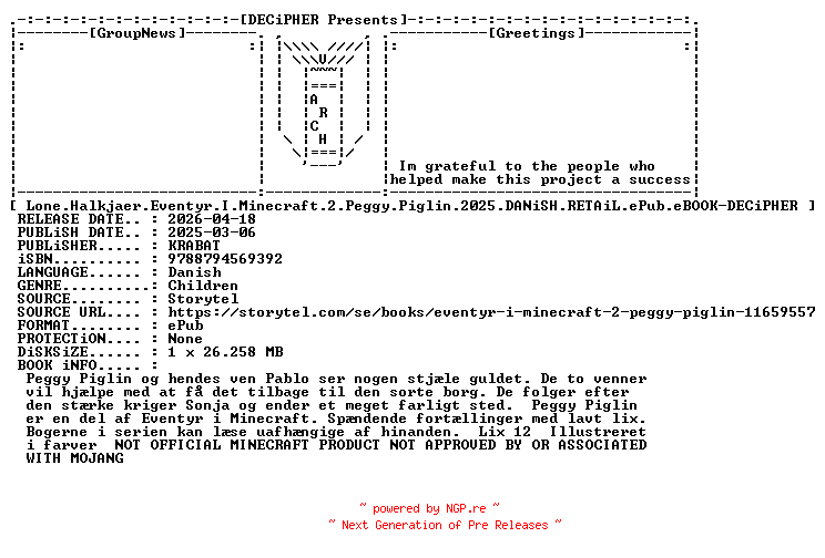 NFO for the release Lone.Halkjaer.Eventyr.I.Minecraft.2.Peggy.Piglin.2025.DANiSH.RETAiL.ePub.eBOOK-DECiPHER by DECiPHER