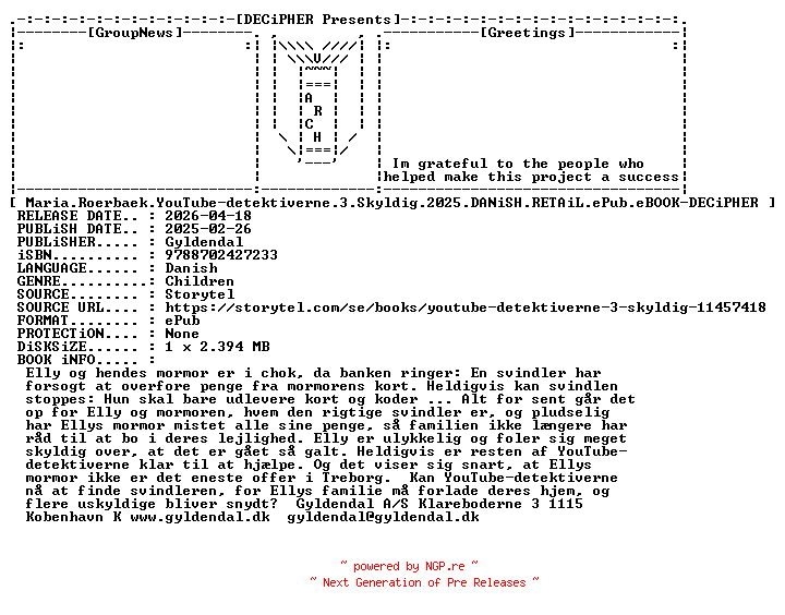 NFO for the release Maria.Roerbaek.YouTube.Detektiverne.3.Skyldig.2025.DANiSH.RETAiL.ePub.eBOOK-DECiPHER by DECiPHER