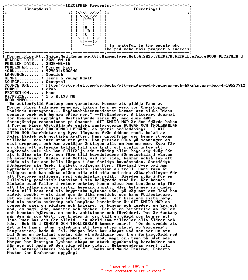 NFO for the release Morgan.Rice.Att.Smida.Mod.Konungar.Och.Haxmastare.Bok.4.2025.SWEDiSH.RETAiL.ePub.eBOOK-DECiPHER by DECiPHER