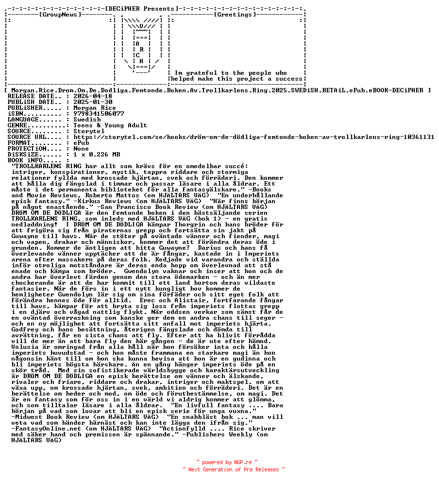 NFO for the release Morgan.Rice.Drom.Om.De.Dodliga.Femtonde.Boken.Av.Trollkarlens.Ring.2025.SWEDiSH.RETAiL.ePub.eBOOK-DECiPHER by DECiPHER
