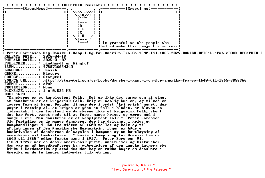 NFO for the release Peter.Soerensen.Vig.Danske.I.Kamp.I.Og.For.Amerika.Fra.Ca.1640.Til.1865.2025.DANiSH.RETAiL.ePub.eBOOK-DECiPHER by DECiPHER
