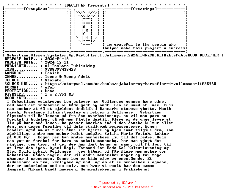 NFO for the release Sebastian.Olesen.Sjakaler.Og.Kartofler.I.Vollsmose.2024.DANiSH.RETAiL.ePub.eBOOK-DECiPHER by DECiPHER