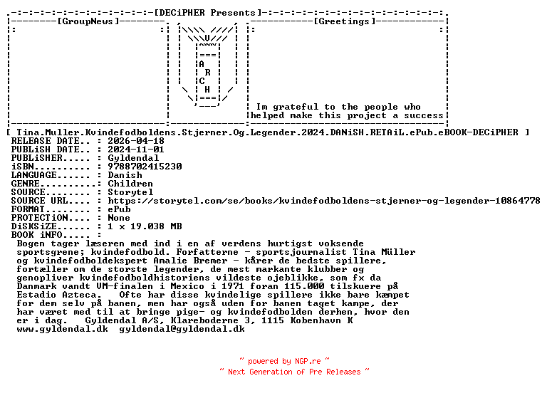NFO for the release Tina.Muller.Kvindefodboldens.Stjerner.Og.Legender.2024.DANiSH.RETAiL.ePub.eBOOK-DECiPHER by DECiPHER