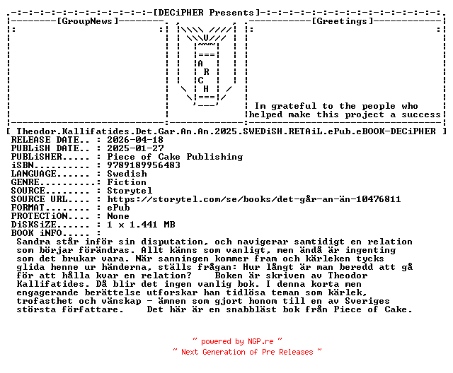 NFO for the release Theodor.Kallifatides.Det.Gar.An.An.2025.SWEDiSH.RETAiL.ePub.eBOOK-DECiPHER by DECiPHER