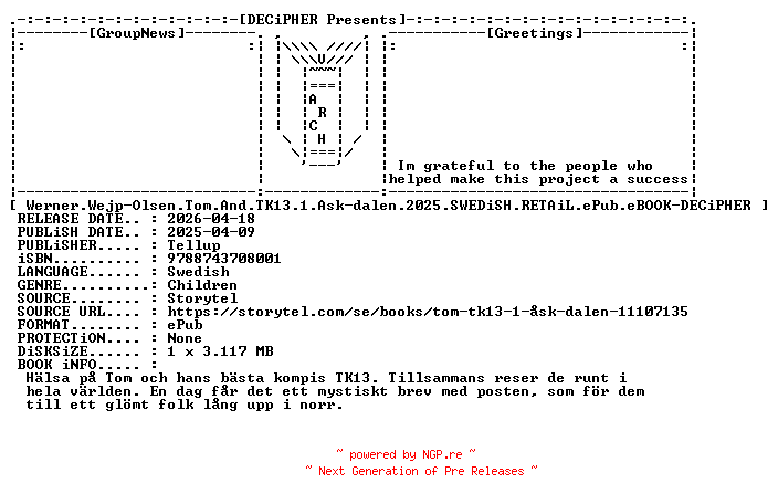 NFO for the release Werner.Wejp.Olsen.Tom.And.TK13.1.Ask.Dalen.2025.SWEDiSH.RETAiL.ePub.eBOOK-DECiPHER by DECiPHER