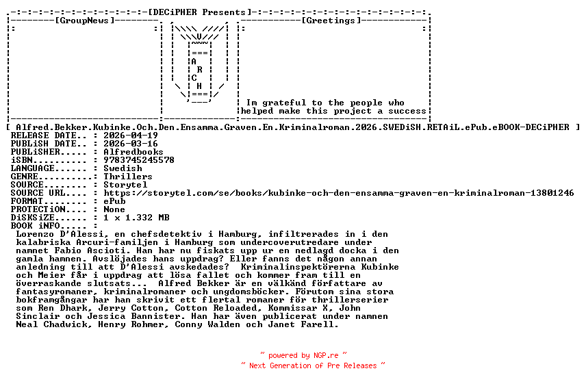 NFO for the release Alfred.Bekker.Kubinke.Och.Den.Ensamma.Graven.En.Kriminalroman.2026.SWEDiSH.RETAiL.ePub.eBOOK-DECiPHER by DECiPHER