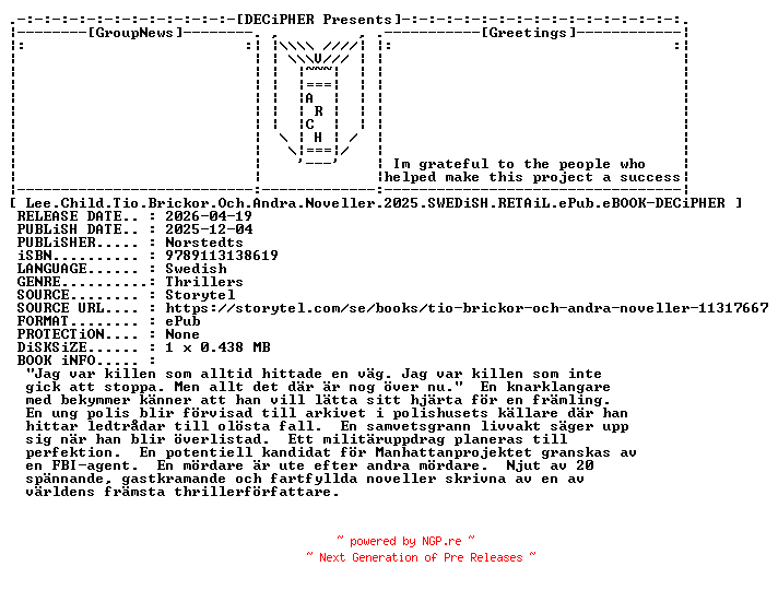 NFO for the release Lee.Child.Tio.Brickor.Och.Andra.Noveller.2025.SWEDiSH.RETAiL.ePub.eBOOK-DECiPHER by DECiPHER
